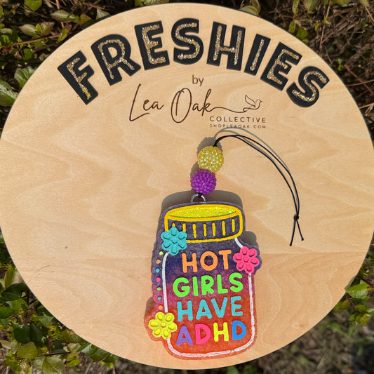 Hot girls have ADHD freshie - Pink Sands